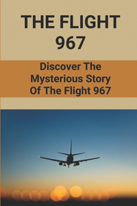 The Flight 967