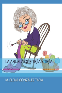 Abuela Que Tejía Y Tejía...