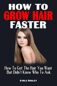 How to Grow Hair Faster