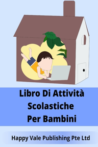 Libro Di Attività Scolastiche Per Bambini