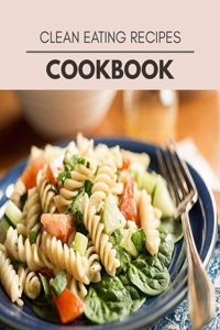 Clean Eating Recipes Cookbook