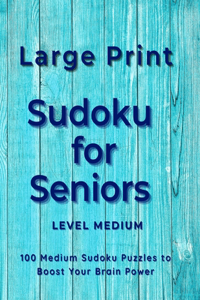 Sudoku for Seniors Large Print Level Medium