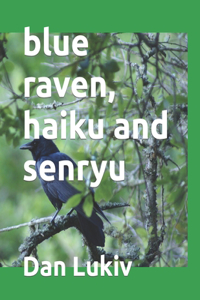 blue raven, haiku and senryu