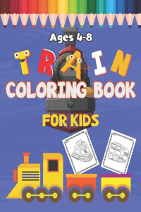 Train Coloring Book For Kids ages 4-8: Fantastic bullet train easy fun coloring book for kids toddler preschooler ages 4-8 - Activity Book is a very well-designed, high-quality coloring b