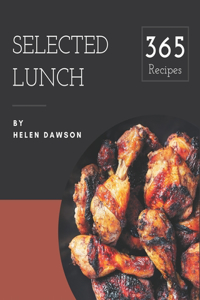 365 Selected Lunch Recipes