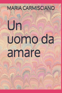 Un uomo da amare