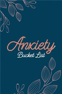 Anxiety Bucket List
