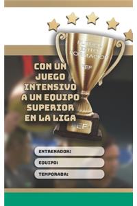 Fútbol Éxito Formación - FEF - Con un juego intensivo a un equipo superior en la liga