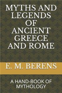 Myths and Legends of Ancient Greece and Rome