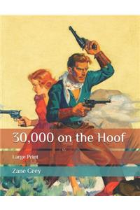 30,000 on the Hoof