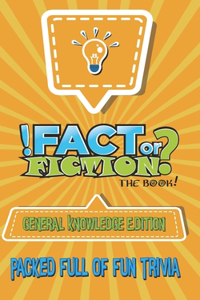 Fact Or Fiction