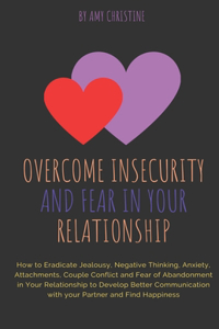 Overcome Insecurity and Fear in your Relationship