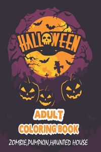 Halloween Adult Coloring Book (Zombie, Pumpkin, Haunted House)