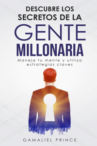 Descubre los secretos de la gente millonaria