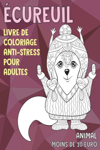 Livre de coloriage anti-stress pour adultes - Moins de 10 euro - Animal - Écureuil