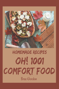 Oh! 1001 Homemade Comfort Food Recipes