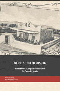 Ni presidio ni misión