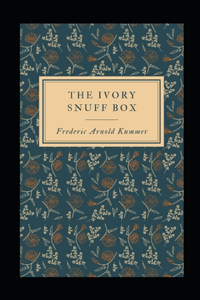 The Ivory Snuff Box Illustrated