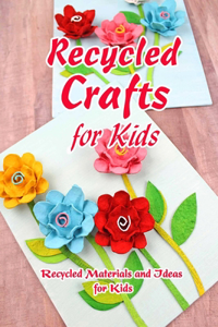 Recycled Crafts for Kids