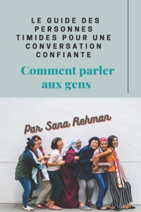 Le guide des personnes timides pour une conversation confiante