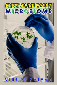Everything About Microbiomes