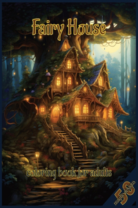 Fairy House Coloring Book for Adults