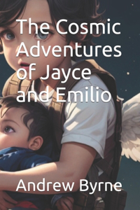 Cosmic Adventures of Jayce and Emilio