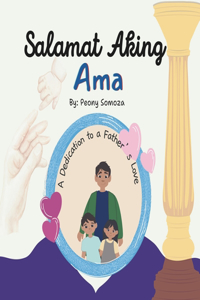 Salamat Aking Ama A Dedication Book to a Father's Love