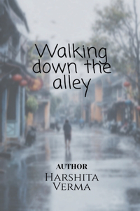 Walking down the alley
