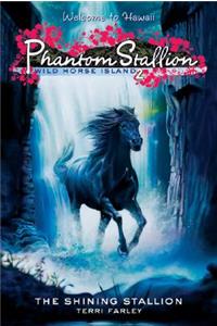 Phantom Stallion: Wild Horse Island #2: The Shining Stallion