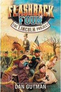 Flashback Four #1: The Lincoln Project