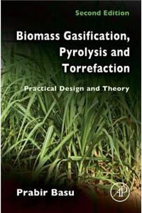 Biomass Gasification, Pyrolysis and Torrefaction