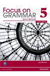 Value Pack: Focus on Grammar 5 Student Book with MyEnglishLab and Workbook