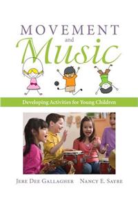 Movement and Music: Developing Activities for Young Children, Loose-Leaf Version