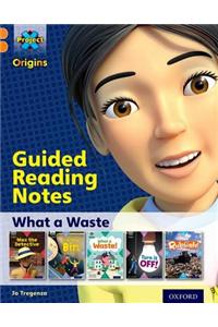 Project X Origins: Orange Book Band, Oxford Level 6: What a Waste: Guided reading notes