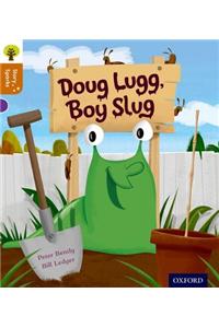 Oxford Reading Tree Story Sparks: Oxford Level 8: Doug Lugg, Boy Slug