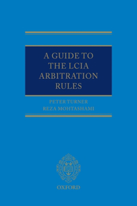 A Guide to the LCIA Arbitration Rules