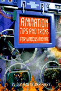Animation Tips and Tricks for Windows and Macintosh