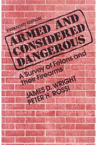 Armed and Considered Dangerous