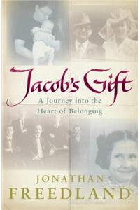 Jacob's Gift: A Journey into the Heart of Belonging