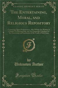 The Entertaining, Moral, and Religious Repository