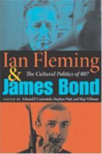 Ian Fleming and James Bond: The Cultural Politics of 007