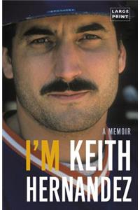 I'm Keith Hernandez