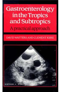 Gastroenterology in the Tropics and Subtropics: A Practical Approach