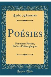 Poï¿½sies: Premiï¿½res Poï¿½sies, Poï¿½sies Philosophiques (Classic Reprint)