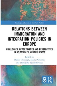 Relations between Immigration and Integration Policies in Europe