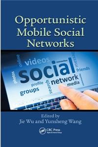 Opportunistic Mobile Social Networks