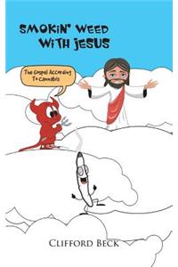 Smokin' Weed with Jesus -- The Gospel According to Cannabis