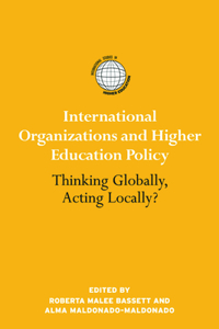 International Organizations and Higher Education Policy