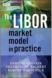The LIBOR Market Model in Practice